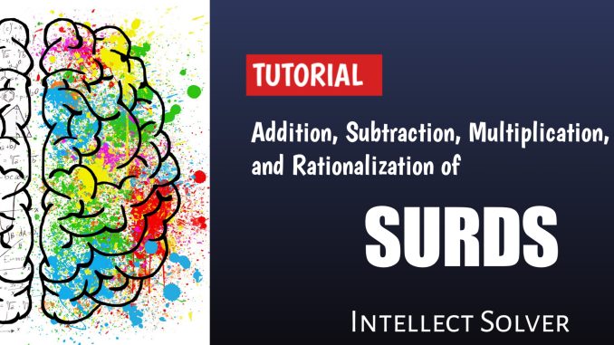 Rationalization of Surds -intellectsolver